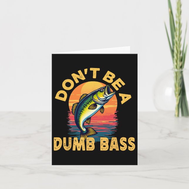 Sei kein dummer B-Fisch Funny Vater Fishing Karte (Vorderseite)