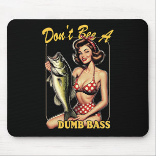 Sei kein dummer B Lustiger Fischfang  Mousepad
