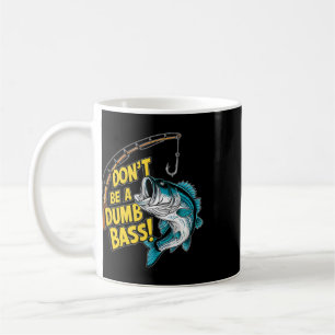 Sei kein dummer B Spaß beim Angeln Perfekter Angle Kaffeetasse