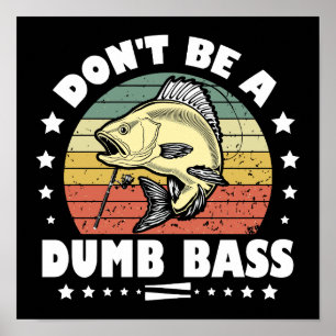 Sei kein dummer Bass Lustiger Angel-Vater Bass Fis Poster