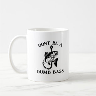 Sei kein dummer Bass Lustiger Angelwitz Kaffeetasse