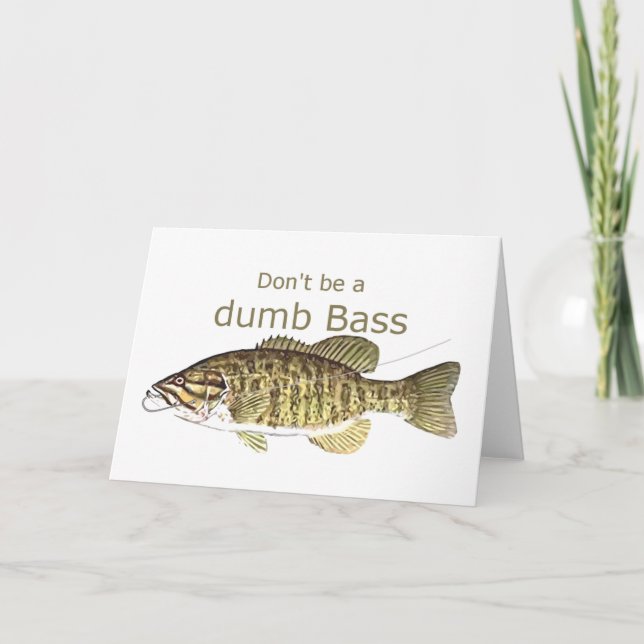 Sei kein dummes Bass Funny Fishing Zitat Karte (Vorderseite)
