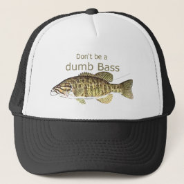 Sei kein dummes Bass Funny Fishing Zitat Truckerkappe
