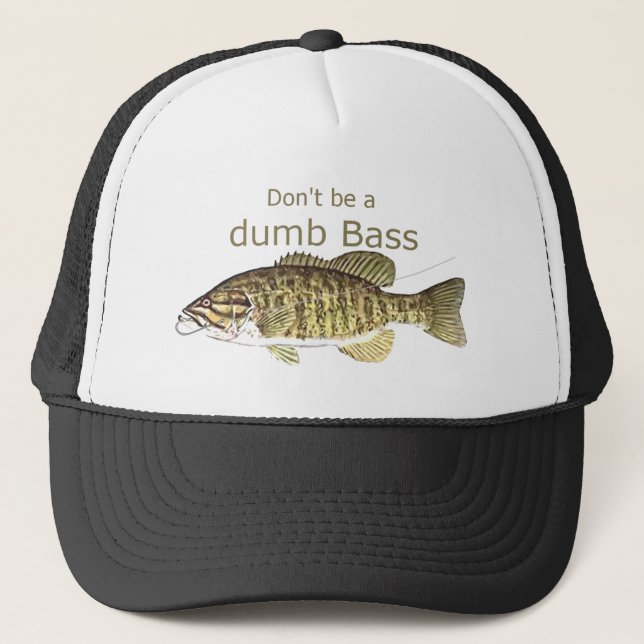 Sei kein dummes Bass Funny Fishing Zitat Truckerkappe (Vorderseite)