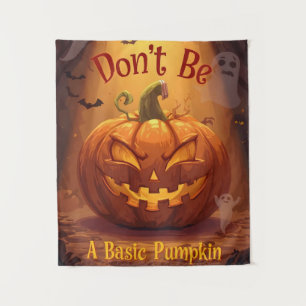 Sei kein einfacher Kürbis, Halloween Funny Wandteppich