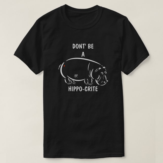Sei kein Hippo-Krite! T-Shirt (Design vorne)