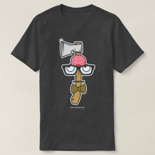 Sei kein intelligenter Ax T-Shirt (Design vorne)