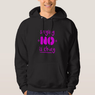 Sei kein Ja, sag einfach mal nein, manchmal 11 Hoodie