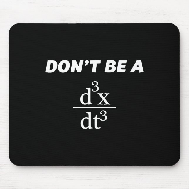 Sei kein Jerk Funny Mathe-Stipendiat-Nerd Mousepad (Vorne)
