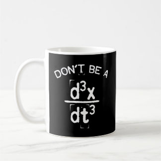 Sei kein Jerk Nerdy Math Physics Joke Pun Kaffeetasse