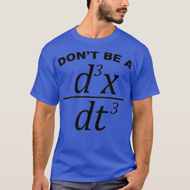 Sei kein junges lustiges Mathematik-Pub und Physik T-Shirt (Vorderseite)