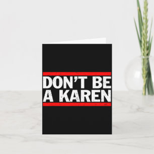 Sei kein Karen-Meme-Geschenk  Karte