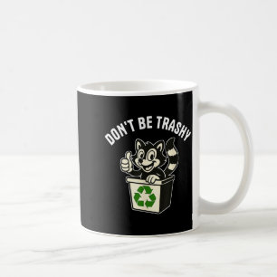 Sei kein Müll-Waschbär, lustiger Erdtags-Schuljung Kaffeetasse