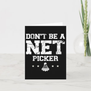 Sei kein Netzpicker Badminton Zitat  Karte