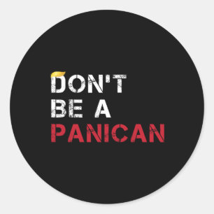 Sei kein panamerikanischer Funny Panican Funny Fun Runder Aufkleber