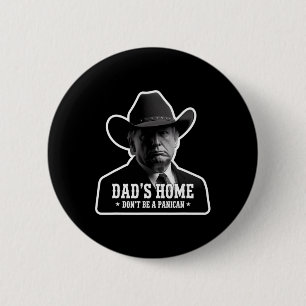 Sei kein Panikan Trump Cowboy Dad Vatertag F Button