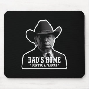 Sei kein Panikan Trump Cowboy Dad Vatertag F Mousepad
