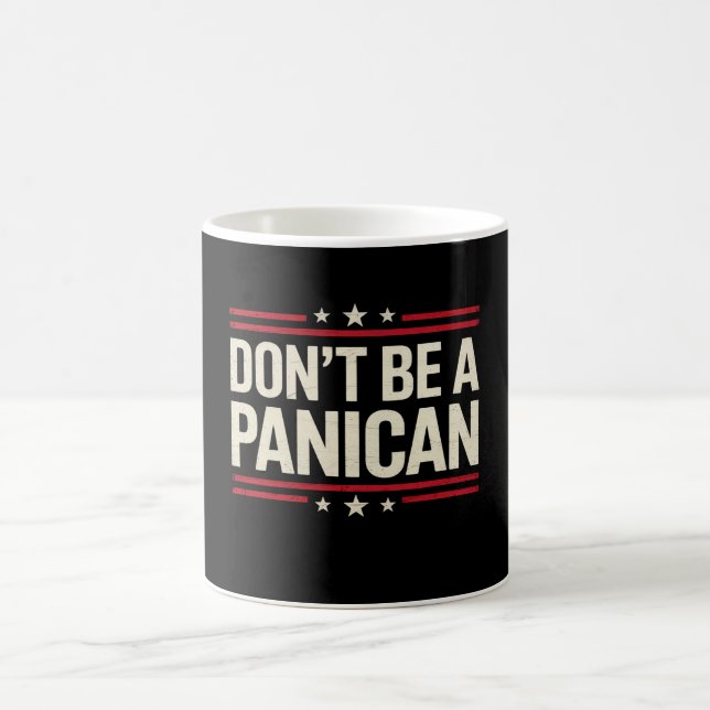 Sei kein PANIKANISCHER Panik-Funny Trump Kaffeetasse (Mittel)