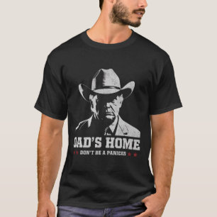 Sei kein panikanischer Trump Cowboy-Vater Vatertag T-Shirt