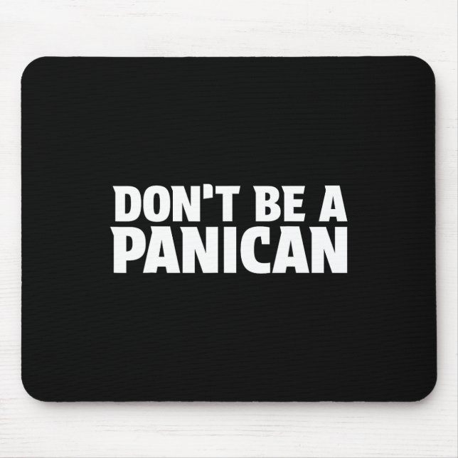 Sei kein Paniker - Funny Trump Meme Fear Panik S Mousepad (Vorne)