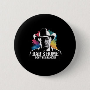 Sei kein Paniker Trump Cowboy Vater Vatertag U Button