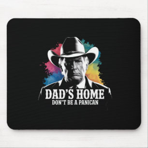 Sei kein Paniker Trump Cowboy Vater Vatertag U Mousepad