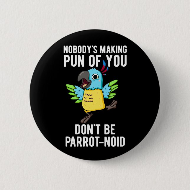 Sei kein Parrot-noid-Vogel-Papagei Dark BG Button (Vorderseite)