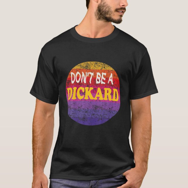 Sei kein Richard | Funny Phrase Sprichwort Comment T-Shirt (Vorderseite)