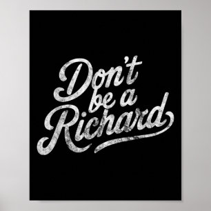 Sei kein Richard Lustige Zitate  Poster