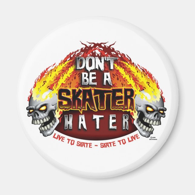 Sei kein Skater (Round Magnet) Magnet (Vorne)