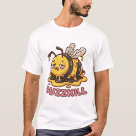 Sei kein Spielverderber - Erschöpfte Schmelzbiene- T-Shirt