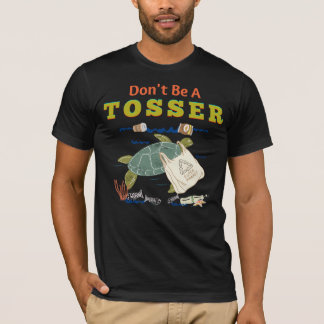 Sei kein tosser Sea Life Awareness Zitat Gerecycel T-Shirt