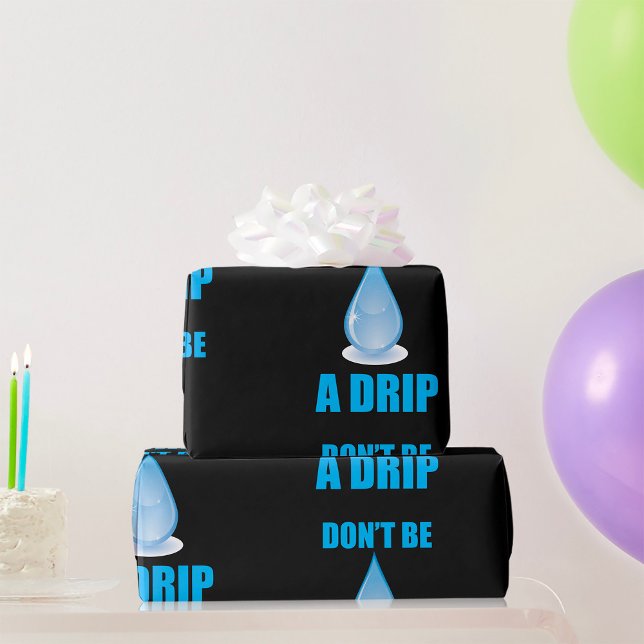 Sei kein Tropfen Wasserfall Spaß Geschenkpapier (Von Creator hochgeladen)