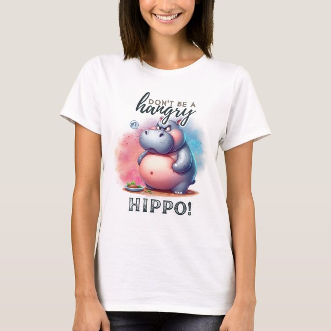 Sei kein wütender Hippo T-Shirt (Vorderseite)