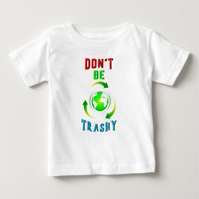 Sei kein zerstörerischer Planet, Rett dem Welt-Mut Baby T-shirt (Vorderseite)