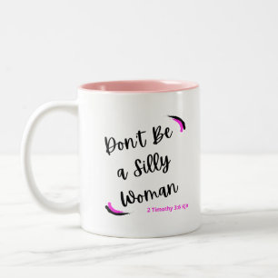 Sei keine Alberne weibliche Tasse