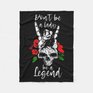 Sei keine Dame, sei eine Legende Totenkopf Blumen Fleecedecke
