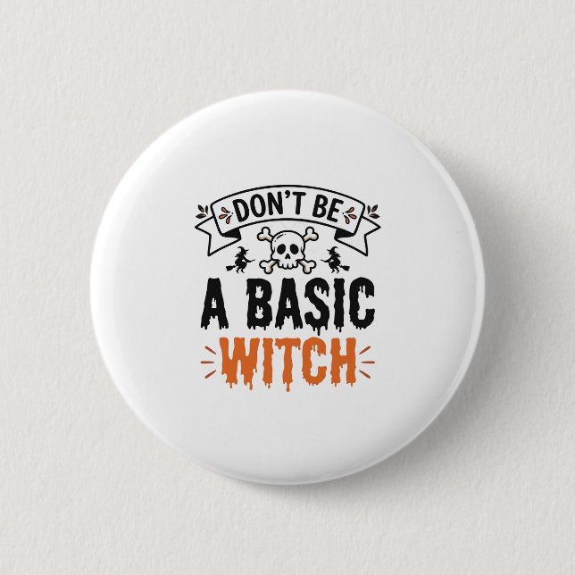 Sei keine gewöhnliche Hexe Vintage Halloween Button (Vorderseite)