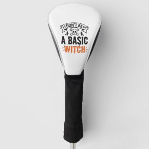 Sei keine gewöhnliche Hexe Vintage Halloween Golf Headcover