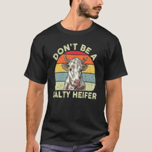 Sei keine salzige Färse-Cowgirl Frauen Süße Wester T-Shirt