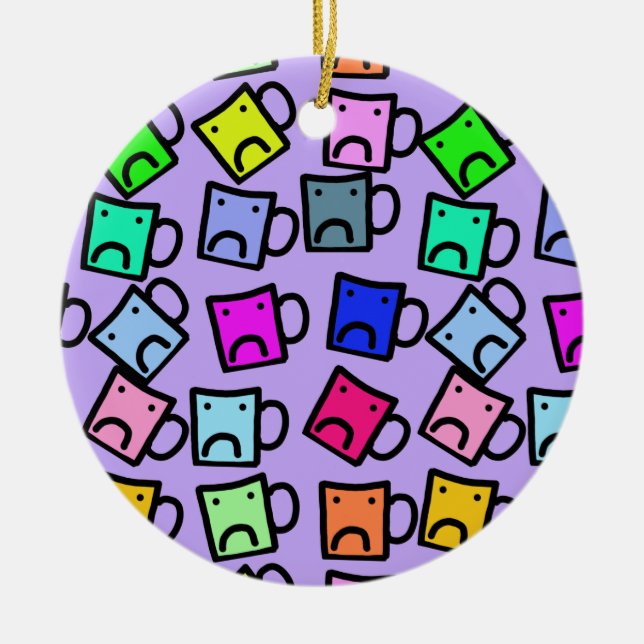 Sei keine Tasse Funny Decoration Keramik Ornament (Vorne)