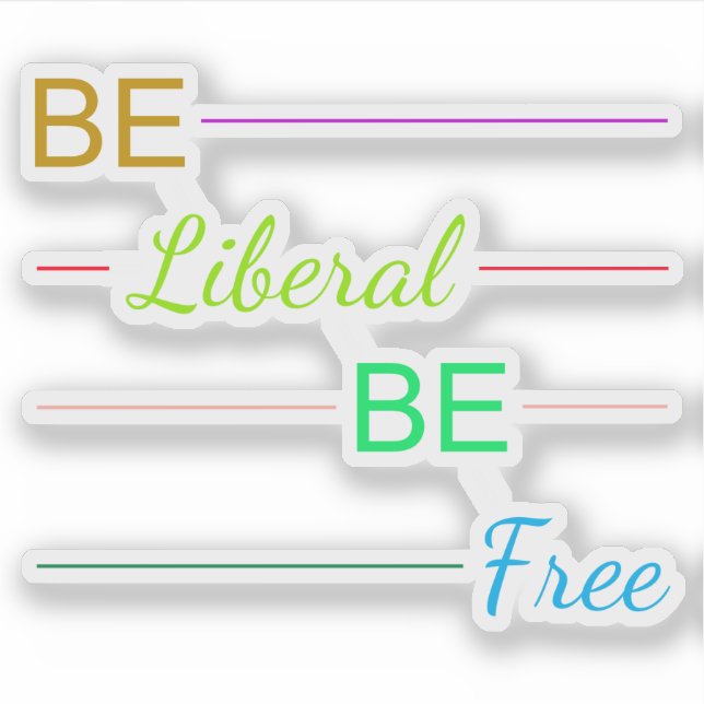 Sei liberal, sei frei aufkleber (Vorderseite)