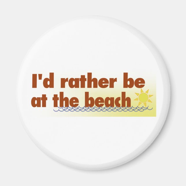 Sei lieber am Strand Magnet (Vorne)