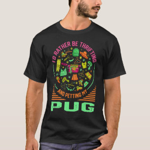 Sei lieber dreckig und klopfe meinen Mops, das ist T-Shirt