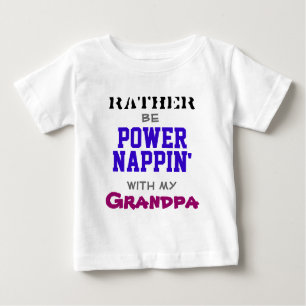 Sei lieber Power Nappin' mit meinem Opa Baby T-shirt