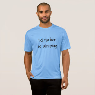 Sei lieber schlafend Shirt