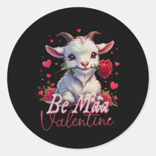 Sei Maa Valentine Ziege Herz Niedliche Ziege Happy Runder Aufkleber