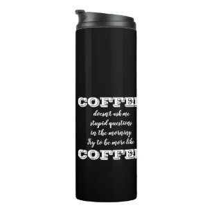 "Sei mehr wie Kaffee" Die Liebhaber des sonnigen K Thermosbecher