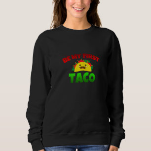 Sei mein erster Taco Cinco de Mayo Sweatshirt