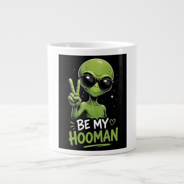 Sei mein Hooman 👽 Jumbo-Tasse (Vorderseite)